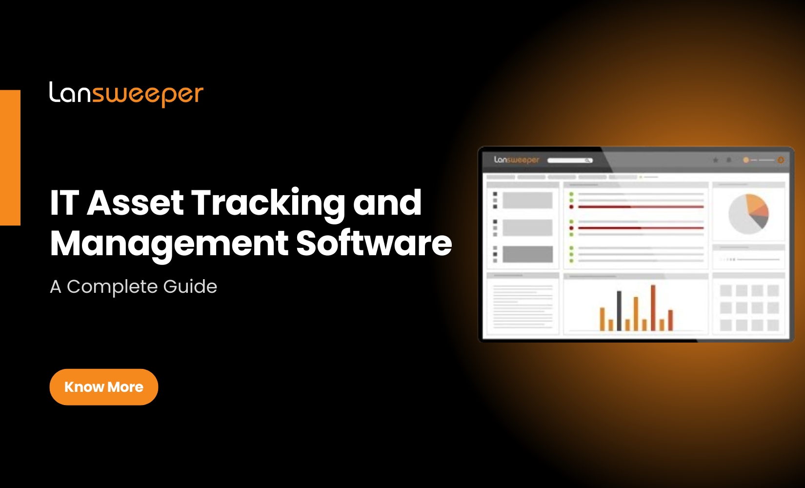 Lansweeper IT Asset Tracking and Management Software: A Complete Guide