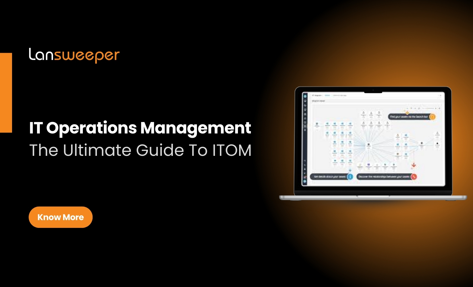 The Ultimate Guide to Lansweeper IT Operations Management (ITOM) for Businesses