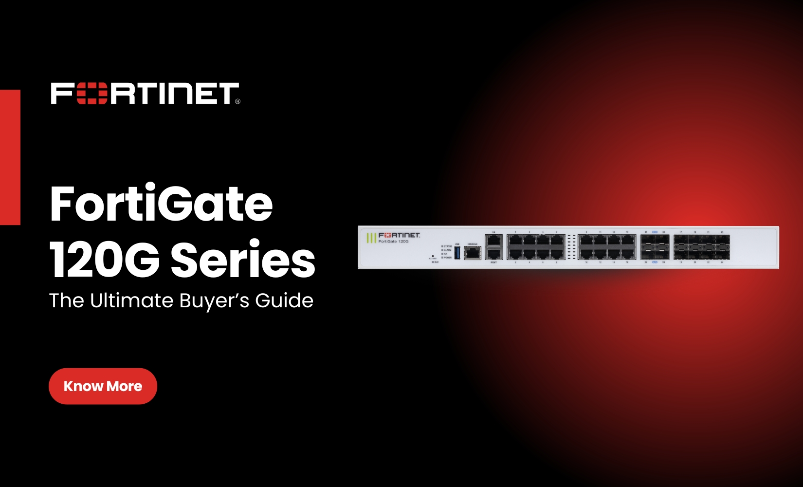 Fortinet FortiGate 120G Series Firewall: The Ultimate Buyer’s Guide 2025